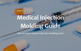 Medical Injection Molding Complete Guide